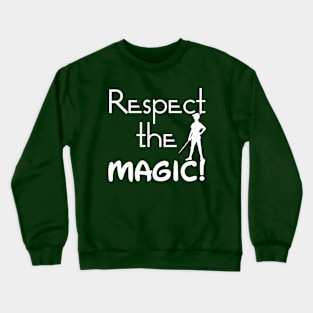 Respect The Magic Crewneck Sweatshirt